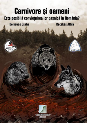 Cover of Carnivore și oameni - Este posibilă conviețuirea lor pașnică în România?